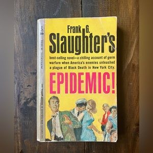 Epidemic! By Frank G. Slaughter - Vintage First Printing Paperback 1962